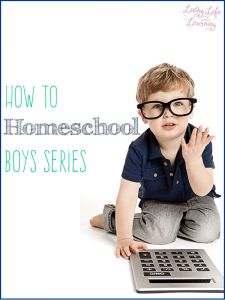 Ideas on how to homeschool boys because they sure are different from girls