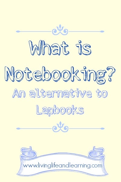 What is Notebooking? An Alternative to Lapbooks