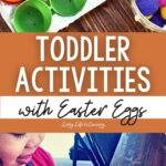 Toddler Activities with Easter Eggs