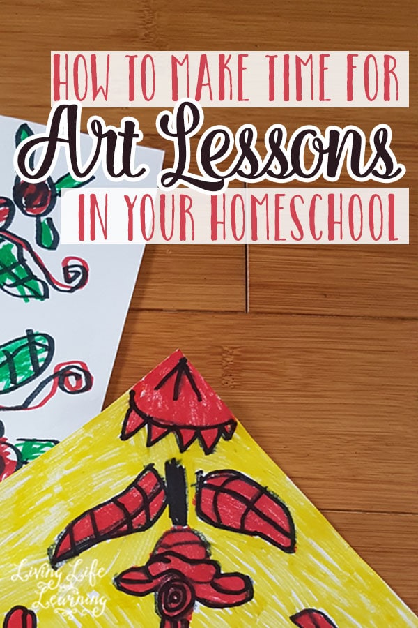 How to Find Time for Art Lessons in Your Homeschool