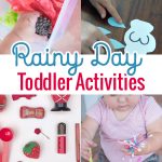 Don't pull out your hair with a cooped up toddler, have fun instead with these rainy day toddler activities