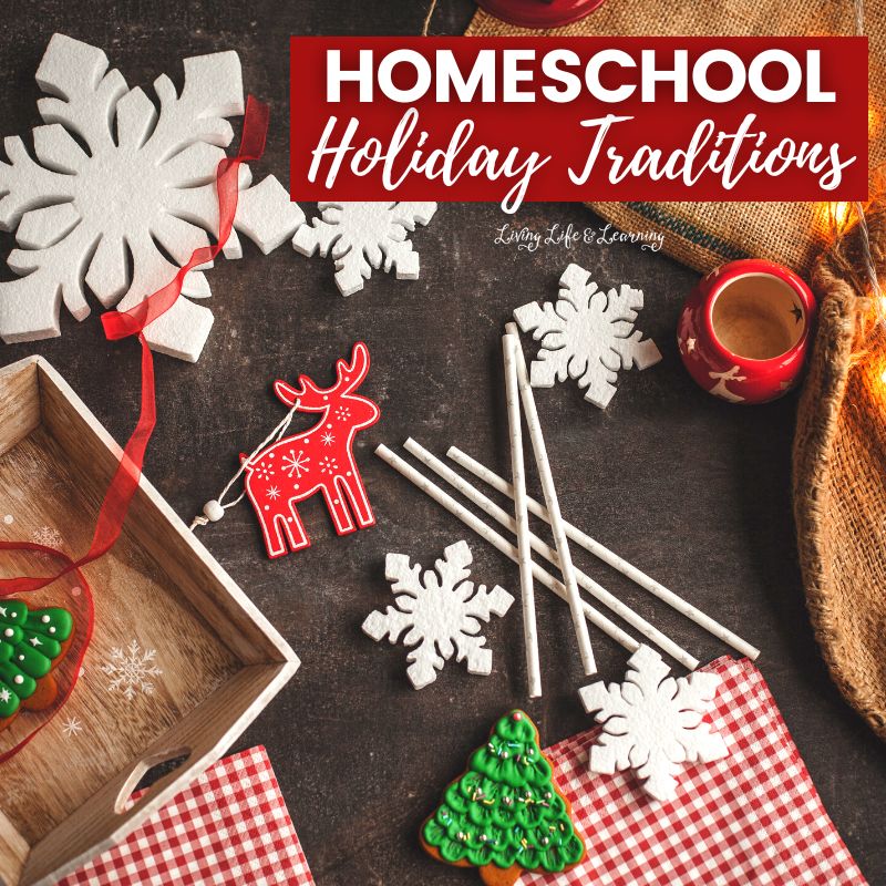 Homeschool Holiday Traditions