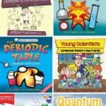 There are six chemistry books kids will love in the image. Kid's first chemistry book (top left), Chemistry: getting a big reaction (top right), The periodic table (middle left), young scientists (middle right), Molecules and Elements (Bottom Left), Quantum Mechanics (bottom right)