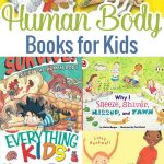 In this post, you will see a great list of human body books for kids who love books, who love learning about the human body or that need to get into reading (because these are just so much fun and so interesting)!