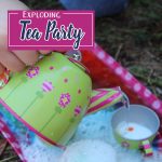 Exciting Exploding Tea Party