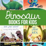 These are our favorite Dinosaur Books For Kids of any age. These bring dinosaurs back to life in fun and happy ways. These are perfect additions to any child's library or a classroom library.