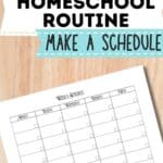 Get into a Homeschool Routine - Make a Schedule (1)
