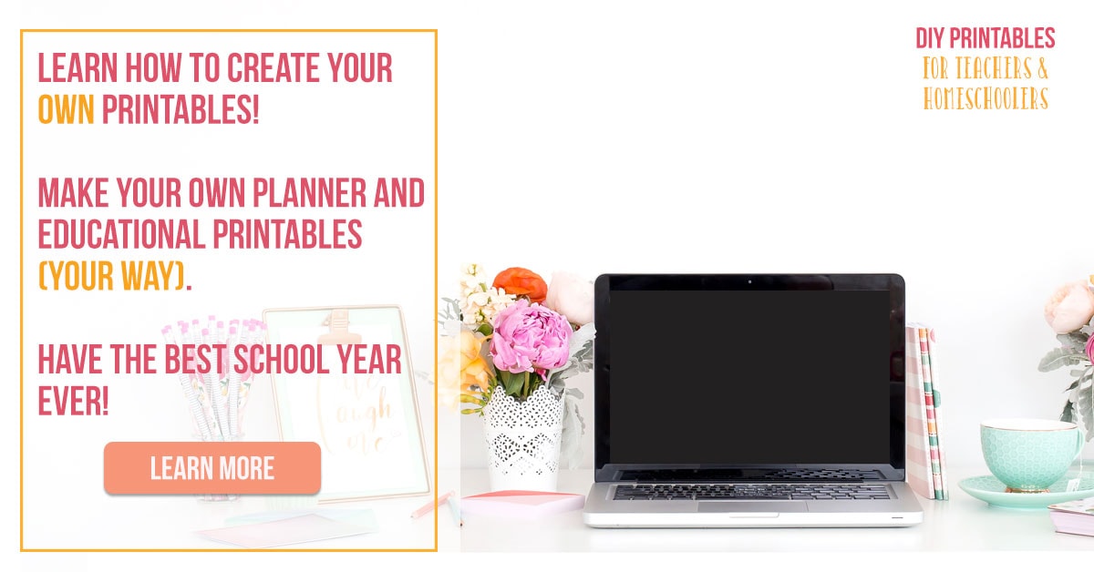 DIY Printables for Teachers and Homeschoolers course
