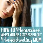 It's tough to homeschool when there's so much going on. When things aren't going your way, see these tips on how to homeschool when you're a stressed out homeschooling mom to get you going the right way.
