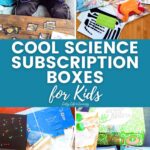 Cool Science Subscription Boxes for Kids