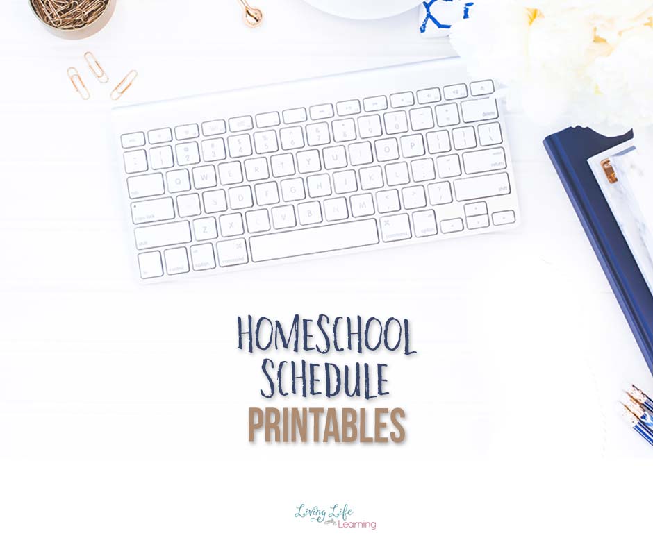 Homeschool Schedule Printables to Make Homeschool Planning Easy