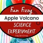 Fun Fizzy Apple Volcano Science Experiment