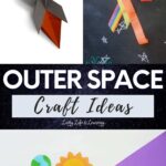 There are three outer space craft ideas in the image. The top right image is origami rocket, the top right is an easy comet craft and the bottom is an alien spaceship craft