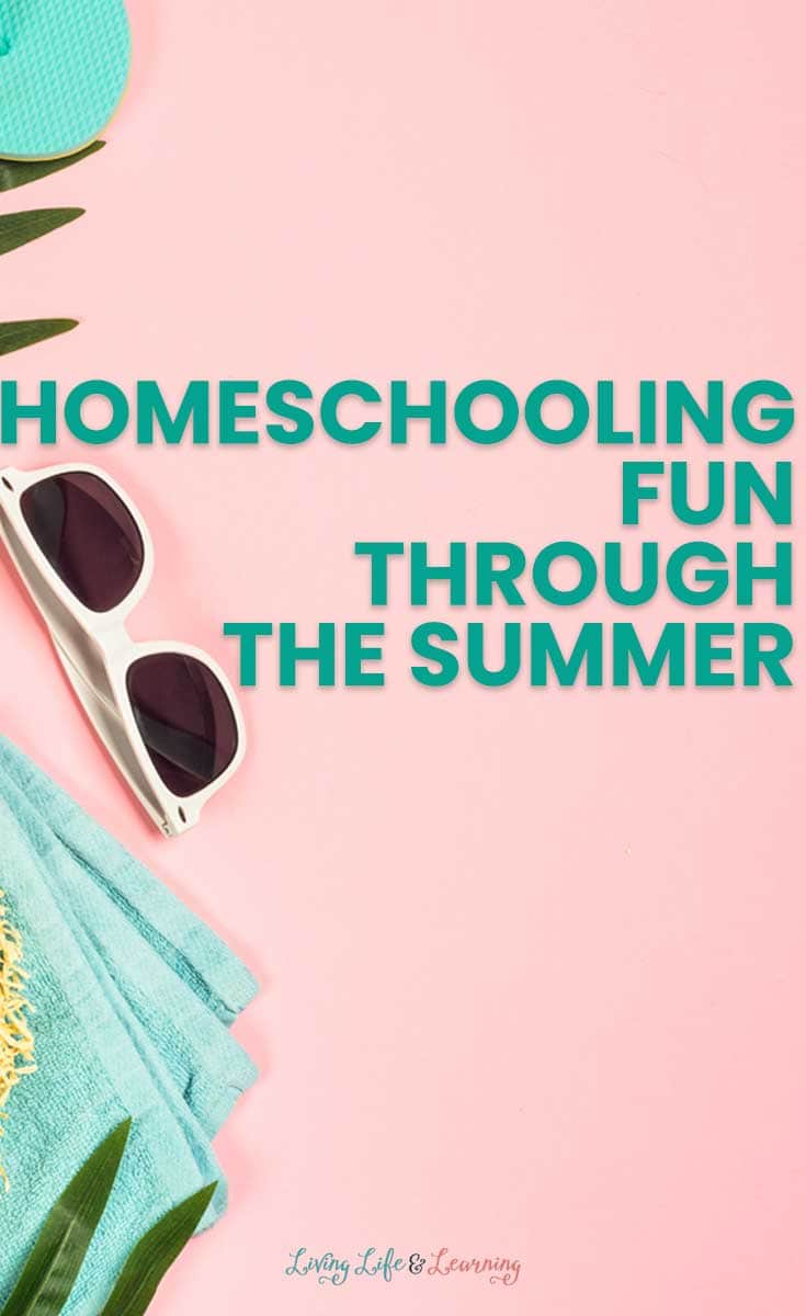 Homeschooling Fun through the Summer