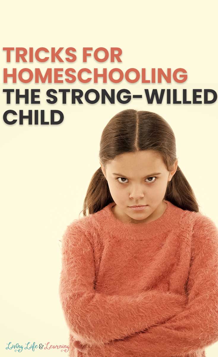 Tricks for Homeschooling the Strong-willed Child