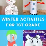 Four panels of pictures of winter activities for kids. Top left panel: A fizzy snowman on a tray. Top right panel: Snowman made out of a cup. Bottom left panel: Snowman made out of paper. Bottom right: painting of a polar bear. Text in the middle says Winter Activities for 1st Grade in bold white text on top of a blue opaque rectangle.