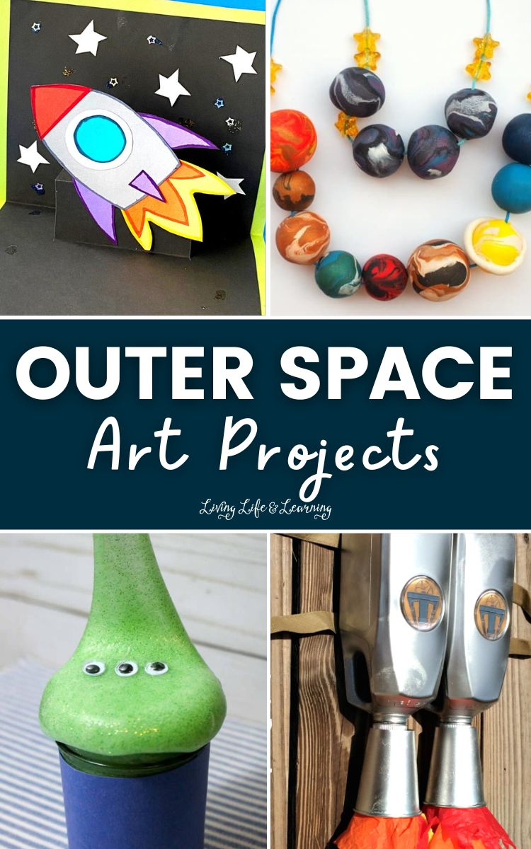 There are four images of outer space art projects. The top left image shows a space rocket pop-up card. The top right image shows space jewelry. The bottom left image is alien slime and the bottom right image shows a DIY jetpack