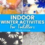 Indoor Winter Activities for Toddlers: 4 panels of different indoor winter activities