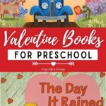There are two Valentine Books for Preschool in the image. Little Blue Truck's Valentine (Top) and The Day It Rained Hearts (Bottom)