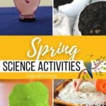 A collage of Spring Science Activities