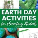 A collage of Earth Day Activities for Elementary Students