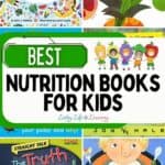 A collage of the Best Nutrition Books for Kids
