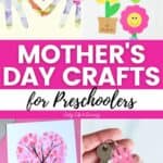 A collage of Mother's Day Crafts for Preschoolers