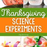Thanksgiving Science Experiments