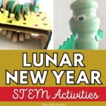 Lunar New Year STEM Activities