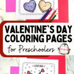 Two images of Valentine's Day Coloring Pages for Preschoolers on a table
