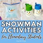 Snowman Activities for Elementary Students