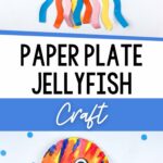 two photos of Paper Plate Jellyfish Craft