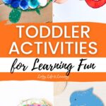 collage of Toddler Activities for Learning Fun